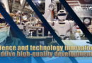 Science and technology innovations drive high-quality development