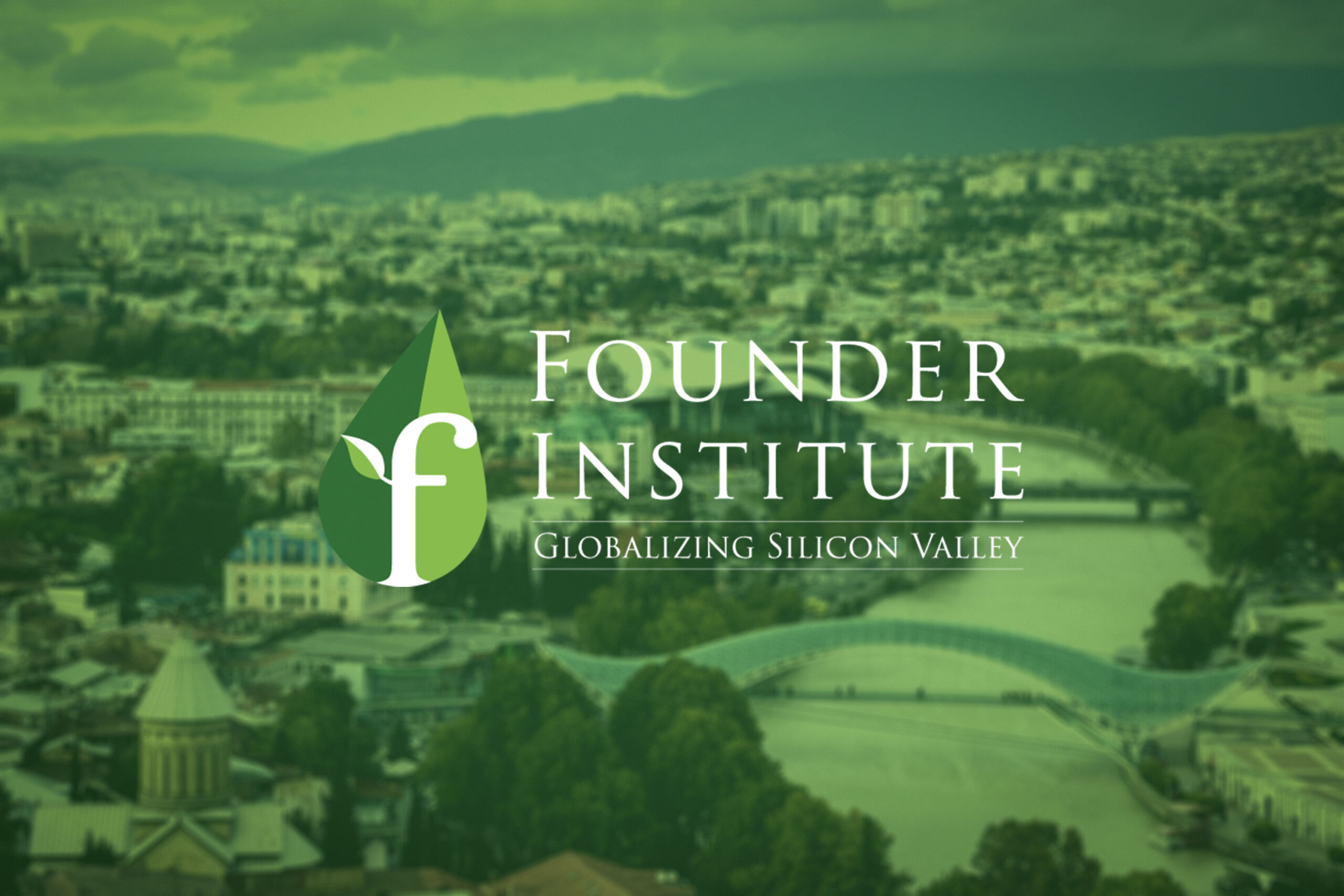 Founder Institute Opens Applications for Entrepreneurs across South Caucasus for the First Time