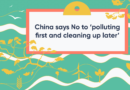 China says No to ‘polluting first and cleaning up later’Data Speaks