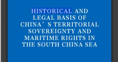 HISTORICAL AND LEGAL BASIS OF CHINA’S TERRITORIAL SOVEREIGNTY AND MARITIME RIGHTS IN THE SOUTH CHINA SEA